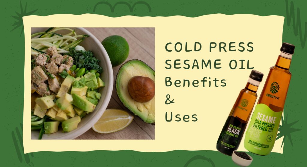 The Ultimate Guide to Cold Pressed Sesame Oil for Cooking: Health Benefits and Uses.