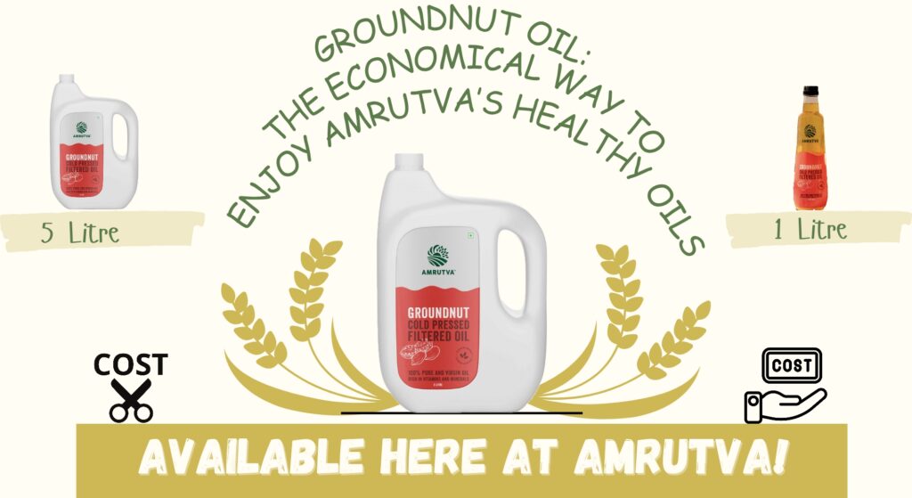 Groundnut Oil 5 ltr: The Economical Way to Enjoy Amrutva's Healthy Oil.