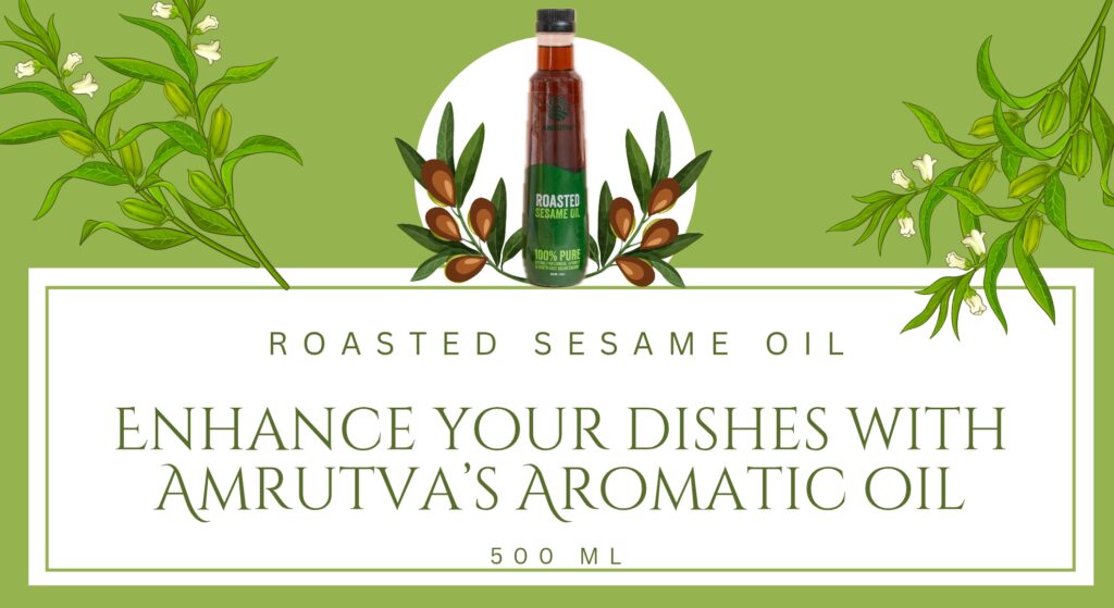 Roasted Sesame Oil: Enhance Your Dishes with Amrutva's Aromatic Oil.